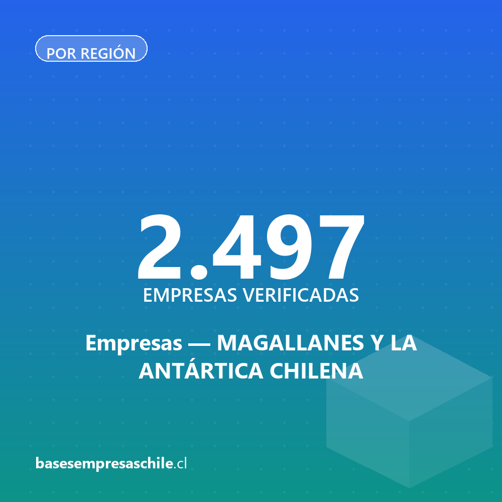Empresas Región Magallanes y la Antártica Chilena — 2.497 contactos verificados